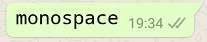 letra monospace whatsapp